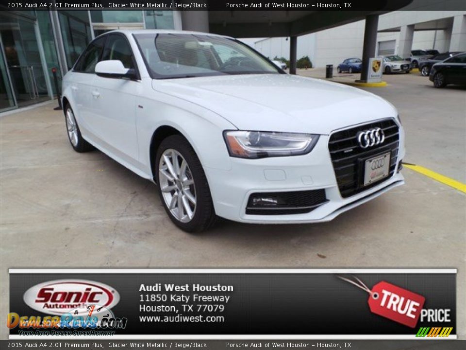 2015 Audi A4 2.0T Premium Plus Glacier White Metallic / Beige/Black Photo #1
