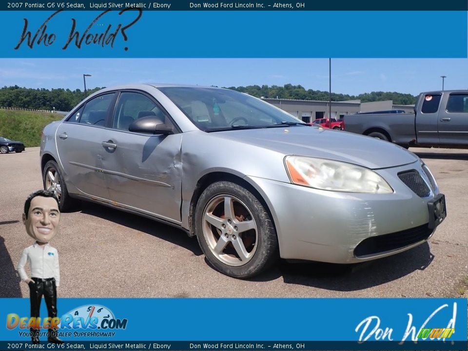 2007 Pontiac G6 V6 Sedan Liquid Silver Metallic / Ebony Photo #1