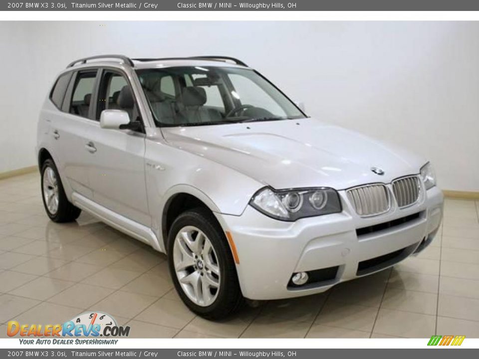 2007 BMW X3 3.0si Titanium Silver Metallic / Grey Photo #1