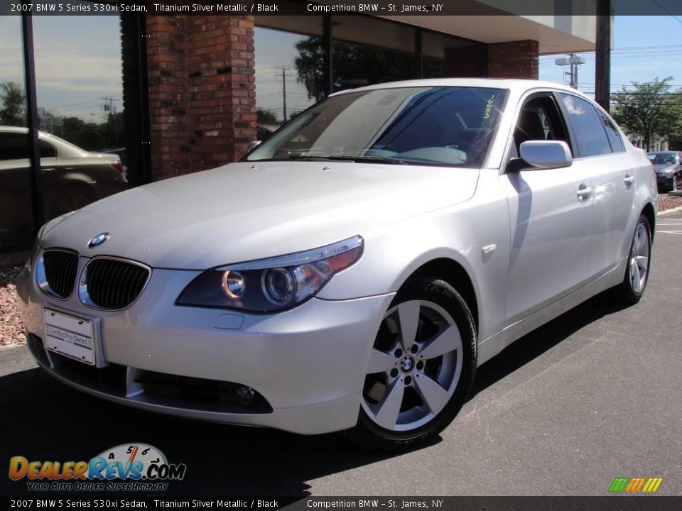 2007 BMW 5 Series 530xi Sedan Titanium Silver Metallic / Black Photo #1