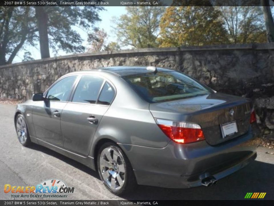 2007 BMW 5 Series 530i Sedan Titanium Grey Metallic / Black Photo #4