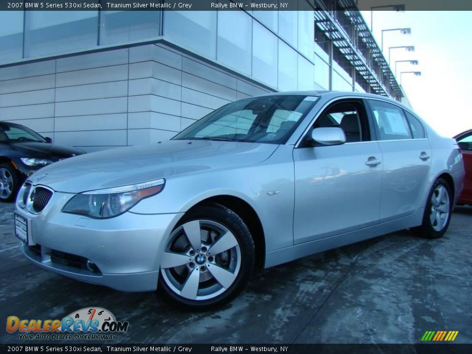 2007 BMW 5 Series 530xi Sedan Titanium Silver Metallic / Grey Photo #1