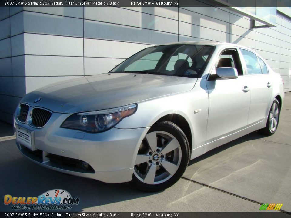 2007 BMW 5 Series 530xi Sedan Titanium Silver Metallic / Black Photo #1