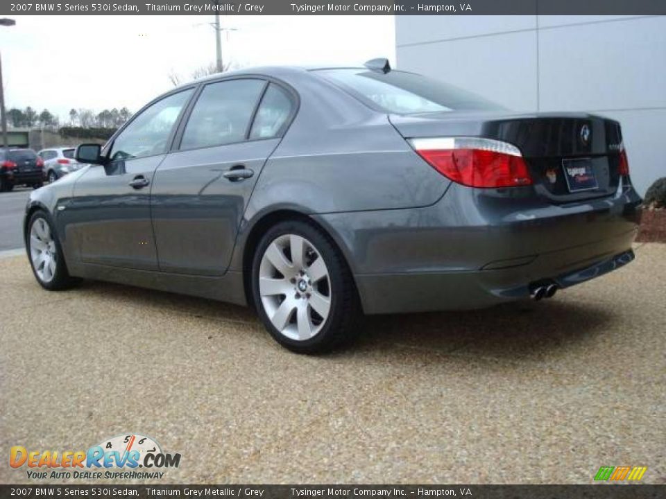 2007 BMW 5 Series 530i Sedan Titanium Grey Metallic / Grey Photo #4