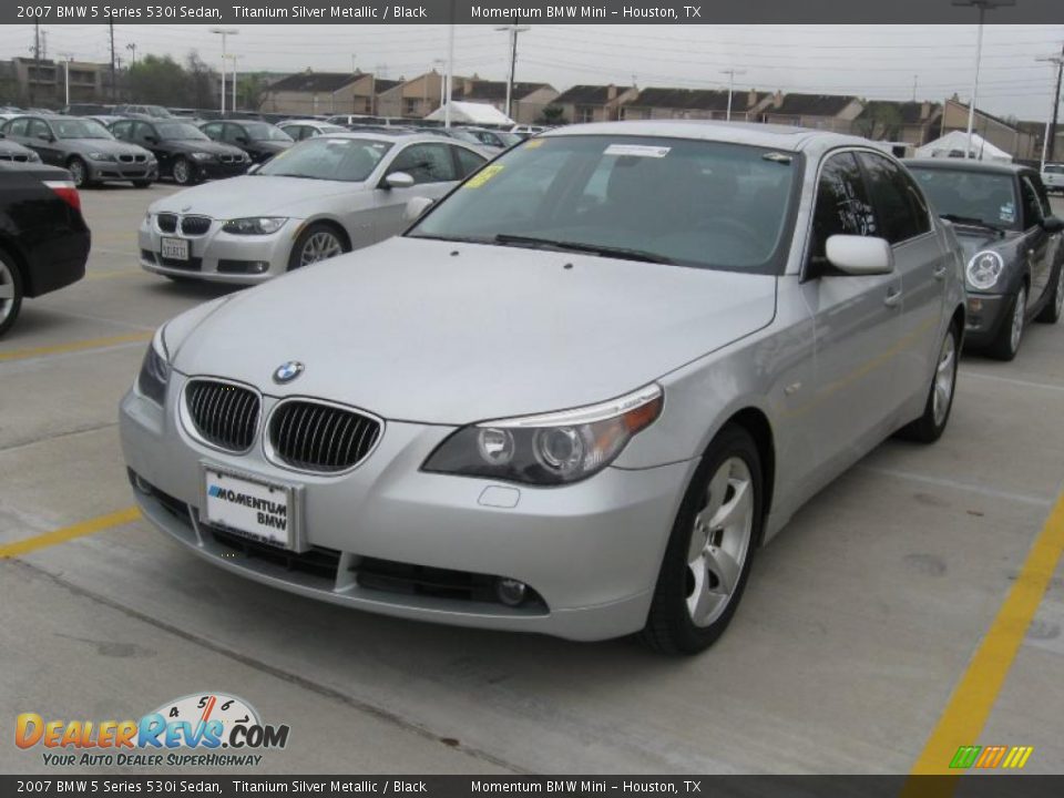 2007 BMW 5 Series 530i Sedan Titanium Silver Metallic / Black Photo #1