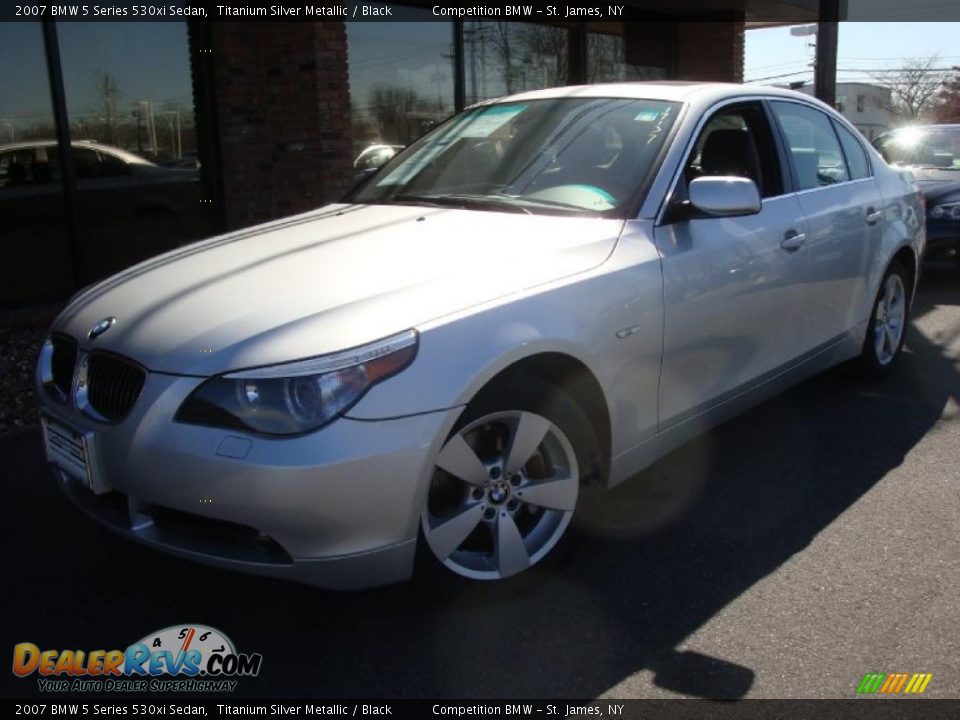 2007 BMW 5 Series 530xi Sedan Titanium Silver Metallic / Black Photo #1