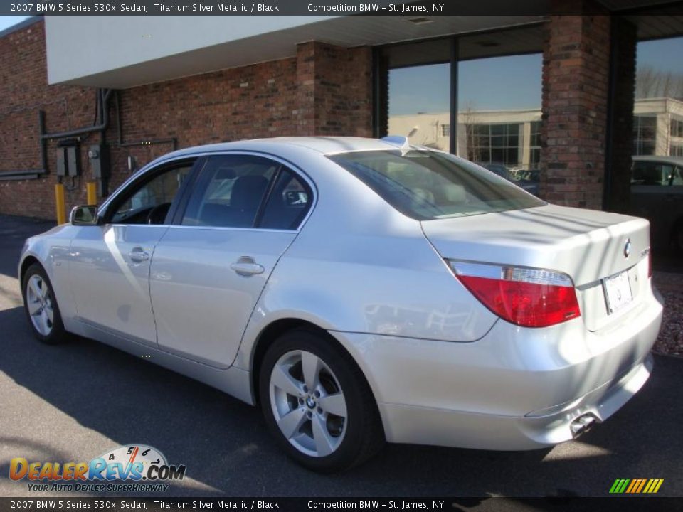 2007 BMW 5 Series 530xi Sedan Titanium Silver Metallic / Black Photo #4