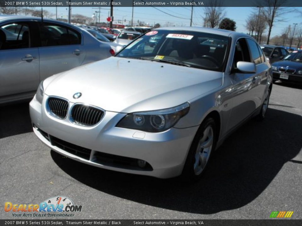 2007 BMW 5 Series 530i Sedan Titanium Silver Metallic / Black Photo #3