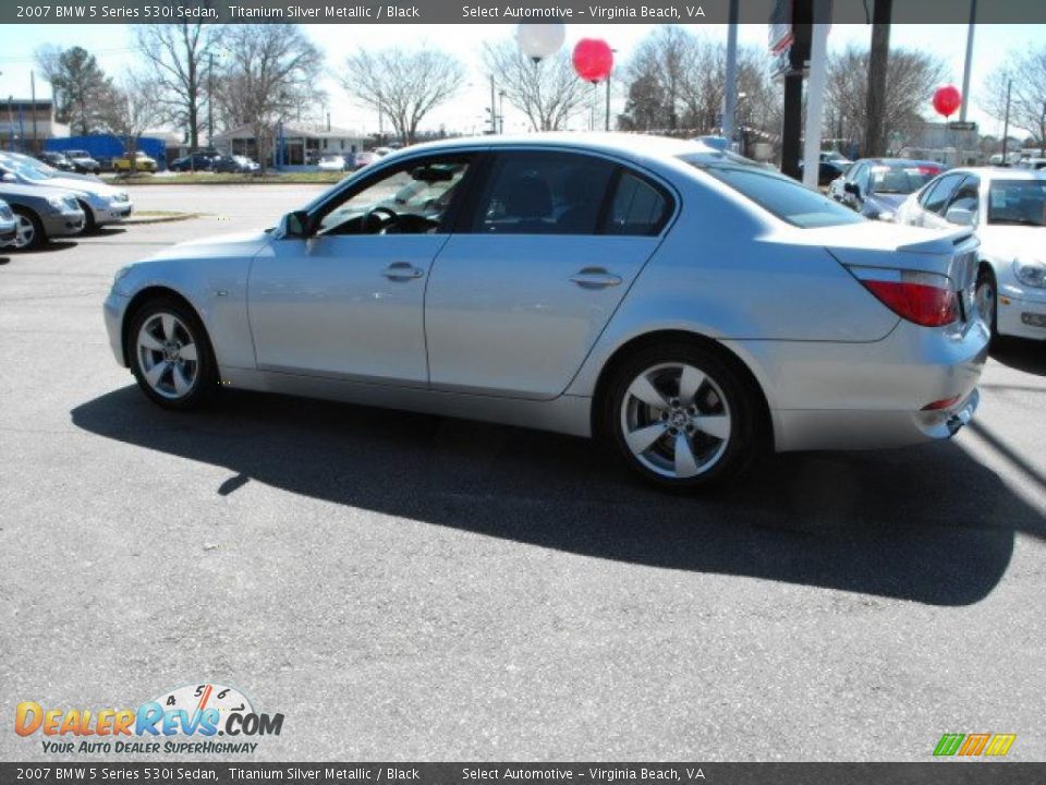 2007 BMW 5 Series 530i Sedan Titanium Silver Metallic / Black Photo #6