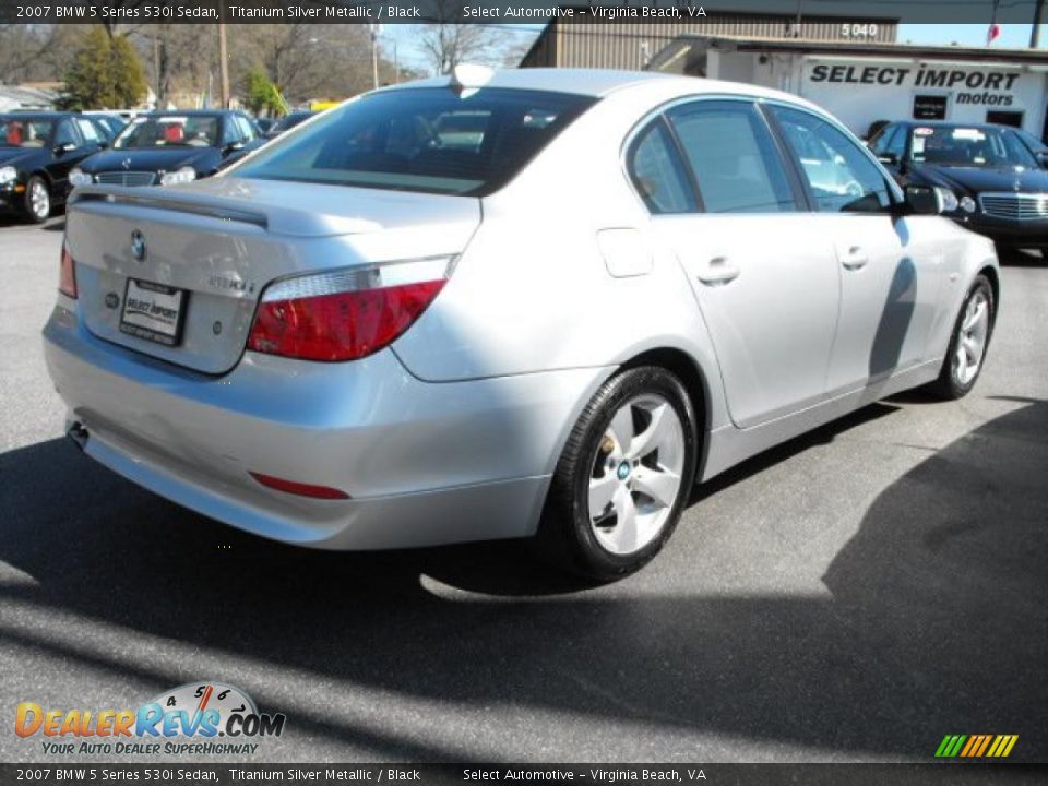 2007 BMW 5 Series 530i Sedan Titanium Silver Metallic / Black Photo #9