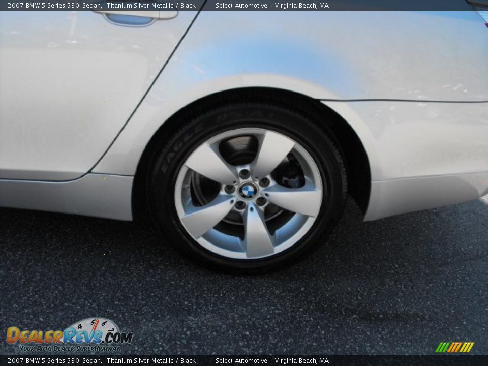 2007 BMW 5 Series 530i Sedan Titanium Silver Metallic / Black Photo #28
