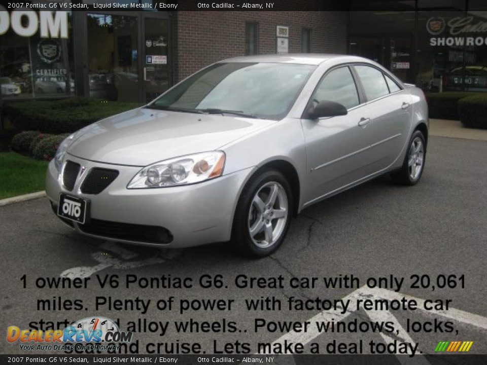 2007 Pontiac G6 V6 Sedan Liquid Silver Metallic / Ebony Photo #1