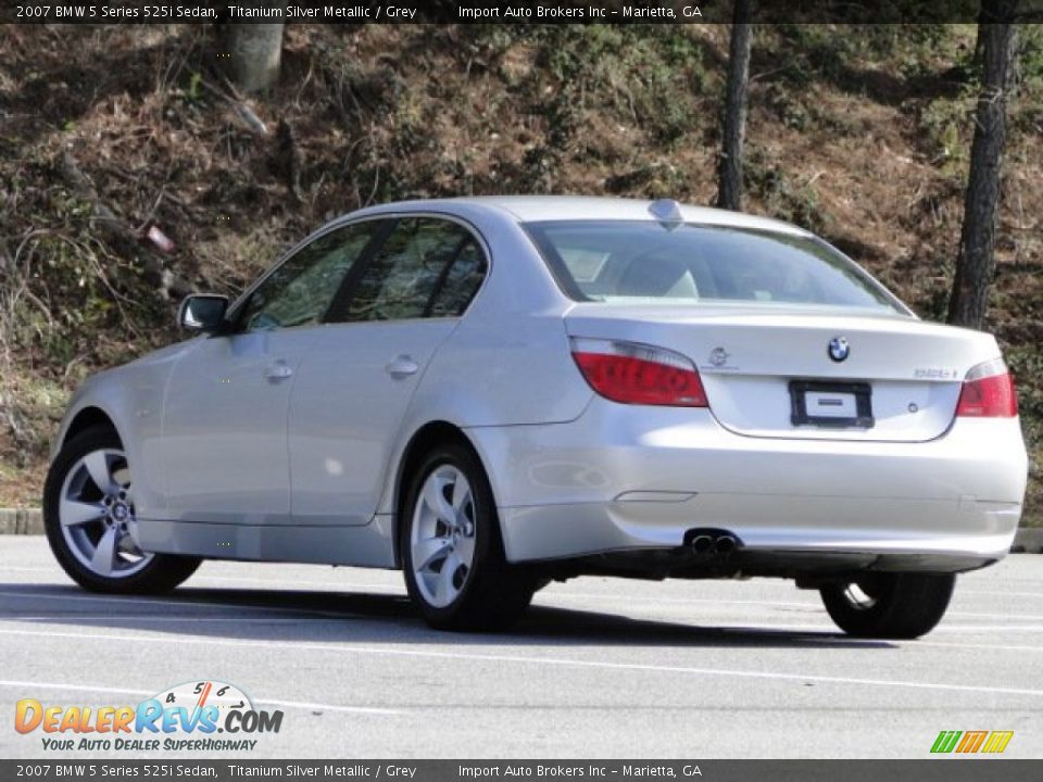 2007 BMW 5 Series 525i Sedan Titanium Silver Metallic / Grey Photo #4