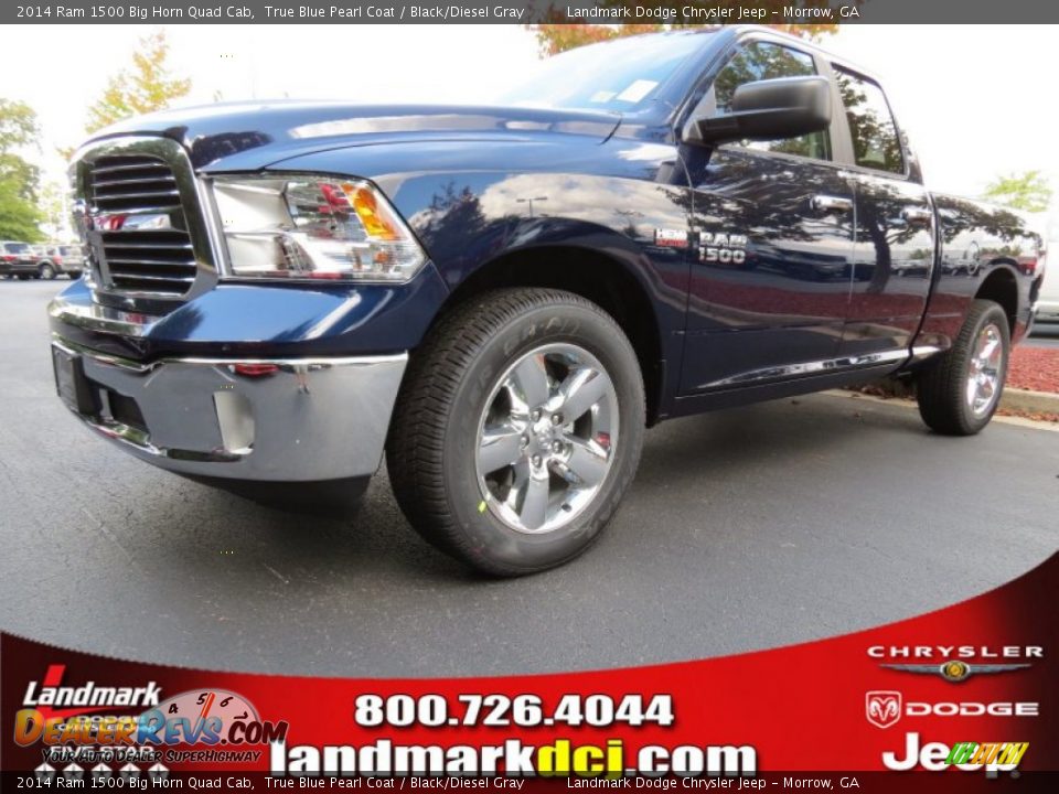2014 Ram 1500 Big Horn Quad Cab True Blue Pearl Coat / Black/Diesel Gray Photo #1